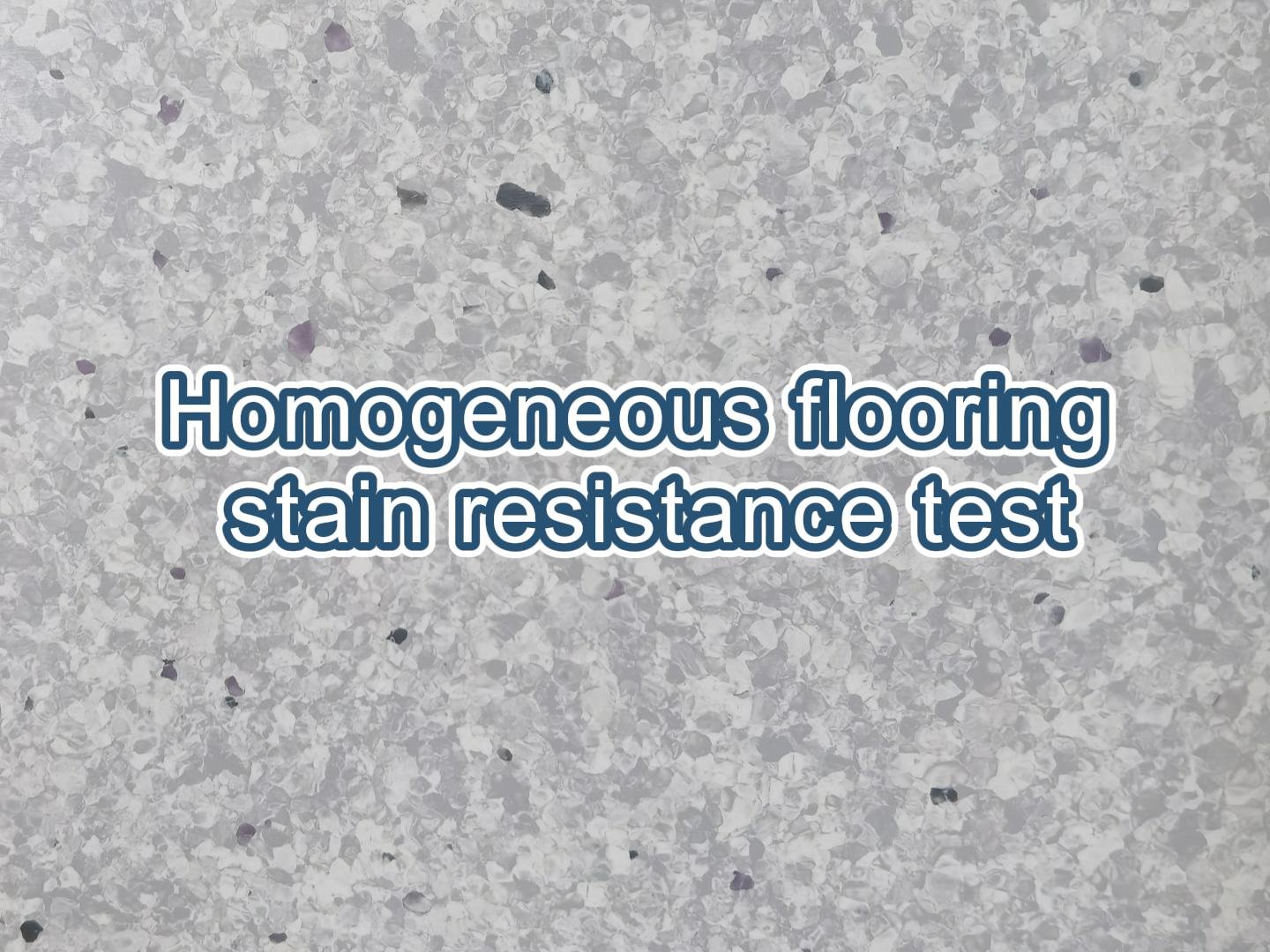 Homogeneous flooring stain resistance test